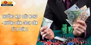 Thưởng Nạp Đầu NOHU - Hướng Dẫn Cách Săn Từ A Đến Z 2 Thưởng Nạp Đầu NOHU - Hướng Dẫn Cách Săn Từ A Đến Z